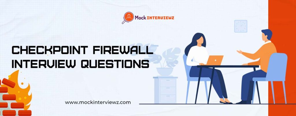 checkpoint firewall interview questions