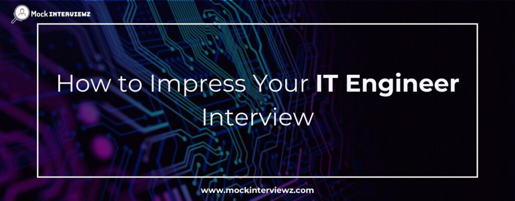 IT Engineer Interview
